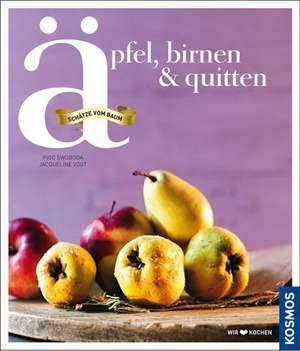 Äpfel, Birnen, Quitten de Ingo Swoboda