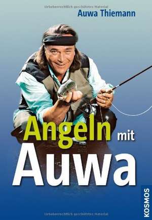 Angeln mit Auwa de Auwa Thiemann