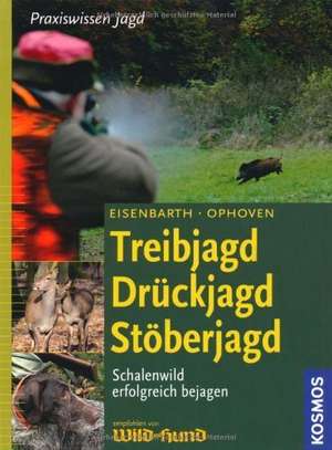 Treibjagd, Drückjagd, Stöberjagd de Eberhard Eisenbarth