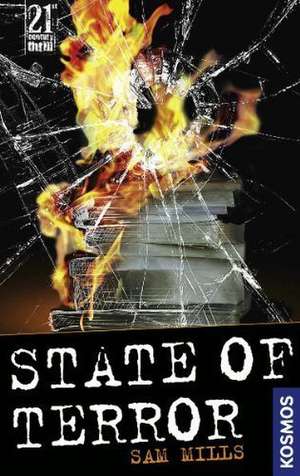 21st Century Thrill: State of Terror de Sam Mills