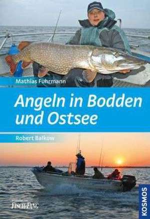 Angeln in Bodden und Ostsee de Robert Balkow