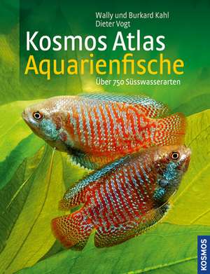 Kosmos Atlas Aquarienfische de Wally Kahl