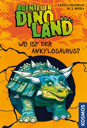 Abenteuer Dinoland 03. Wo ist der Ankylosaurus? de Linda Chapman