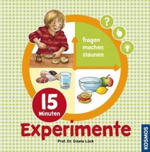 Lück, G: 15 Minuten-Experimente