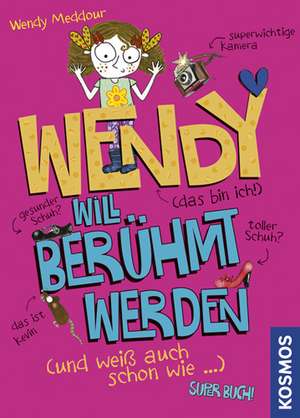 Wendy will berühmt werden (und weiß auch schon wie) de Wendy Meddour