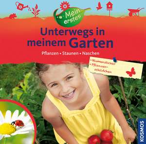 Mein erstes Unterwegs in meinem Garten de Bärbel Oftring