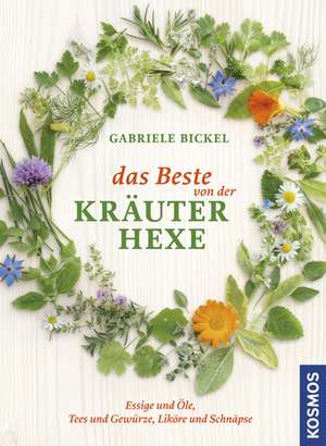 Das Beste von der Kräuterhexe de Gabriele Bickel