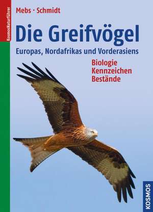 Die Greifvögel Europas, Nordafrikas und Vorderasiens de Theodor Mebs