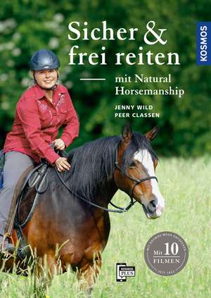 Sicher und frei reiten mit Natural Horsemanship de Jenny Wild