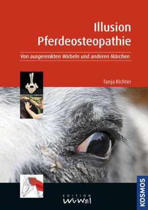 Illusion Pferdeosteopathie de Tanja Richter