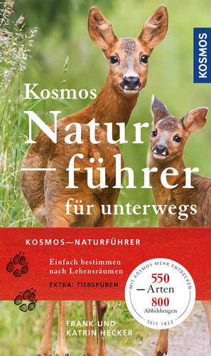 Kosmos-Naturführer für unterwegs de Frank Hecker