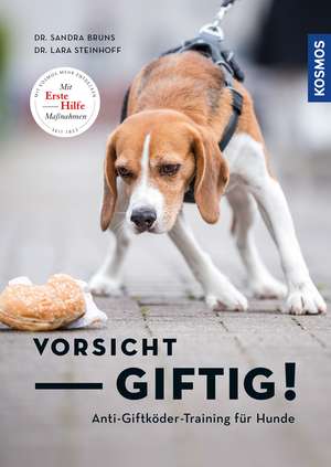 Vorsicht, giftig! Anti-Giftködertraining für Hunde de Sandra Bruns