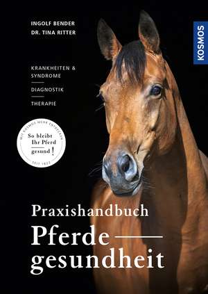 Praxishandbuch Pferdegesundheit de Ingolf Bender