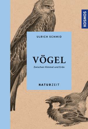 Schmid, U: Naturzeit Vögel