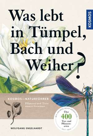 Was lebt in Tümpel, Bach und Weiher? de Wolfgang Engelhardt