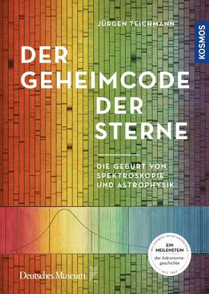 Der Geheimcode der Sterne de Jürgen Teichmann