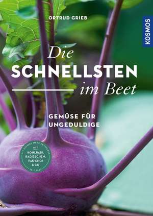 Die Schnellsten im Beet de Ortrud Grieb