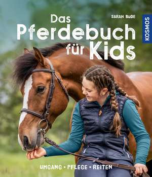 Das Pferdebuch für Kids de Sarah Bude