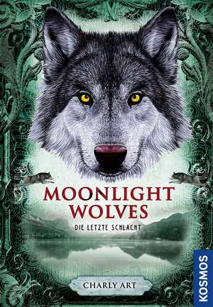 Moonlight wolves, Die letzte Schlacht de Charly Art