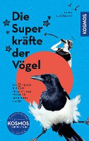 Die Superkräfte der Vögel de Silke Hartmann