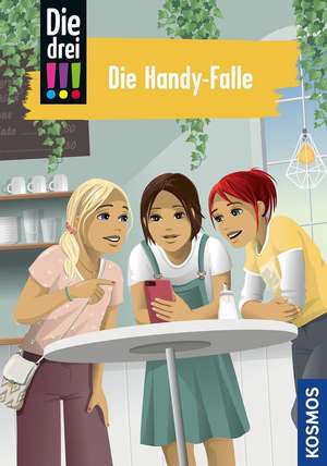 Die drei !!!, 01, Die Handy-Falle (drei Ausrufezeichen) de Maja von Vogel