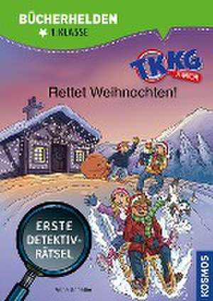 TKKG Junior, Bücherhelden 1. Klasse, Rettet Weihnachten! de Anne Scheller