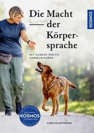 Die Macht der Körpersprache de Carolin Hoffmann