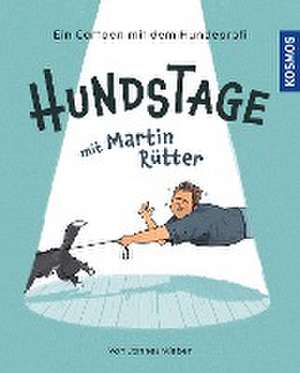 Hundstage mit Martin Rütter de Jannes Weber