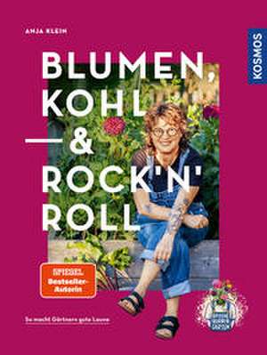 Blumen, Kohl & Rock'n'Roll de Anja Klein