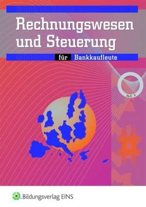 Rechnungswesen und Steuerung für Bankkaufleute de Hannelore Grill