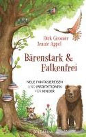 Bärenstark & Falkenfrei de Dirk Grosser