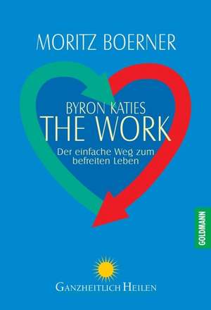 Byron Katies The Work de Moritz Börner