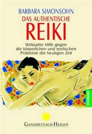 Das authentische Reiki de Barbara Simonsohn