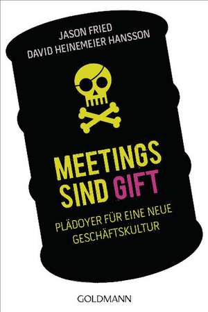 Meetings sind Gift de Jason Fried