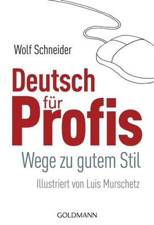 Deutsch für Profis de Luis Murschetz