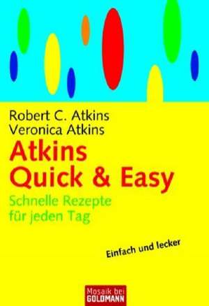 Atkins Quick & Easy de Robert C. Atkins