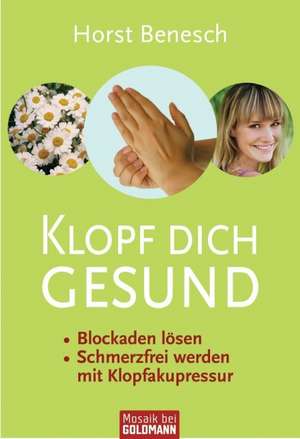 Klopf dich gesund de Horst Benesch