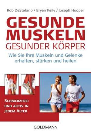 Gesunde Muskeln - gesunder Körper de Rob DeStefano