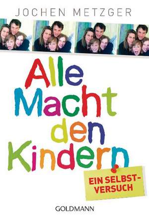 Alle Macht den Kindern de Jochen Metzger