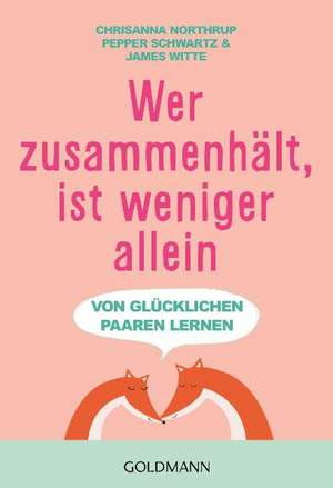 Wer zusammenhält, ist weniger allein de Chrisanna Northrup