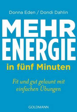 Mehr Energie in fünf Minuten de Donna Eden