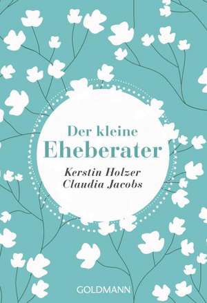 Der kleine Eheberater de Kerstin Holzer