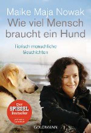 Wie viel Mensch braucht ein Hund de Maike Maja Nowak