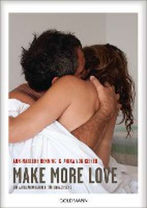 Make More Love de Ann-Marlene Henning