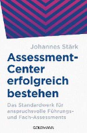 Assessment-Center erfolgreich bestehen de Johannes Stärk