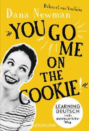 "You go me on the cookie!" de Dana Newman