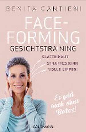 Faceforming - Gesichtstraining de Benita Cantieni