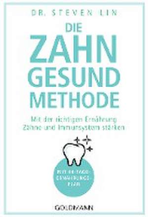 Die Zahn-gesund-Methode de Steven Lin