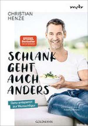 Schlank geht auch anders! de Christian Henze