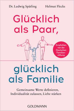 Glücklich als Paar, glücklich als Familie de Ludwig Spätling